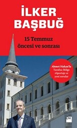 15 Temmuz Öncesi ve Sonrası - 1