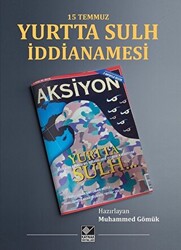 15 Temmuz Yurtta Sulh İddianamesi - 1