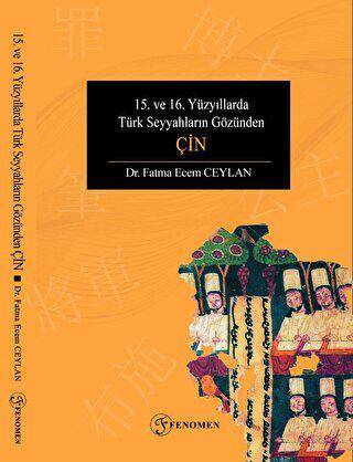 15. ve 16. Yüzyıllarda Türk Seyyahların Gözünden Çin - 1