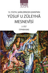 15. Yüzyıl Şairlerinden Şemsi’nin Yusuf u Züleyha Mesnevisi - 1