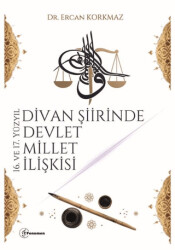 16. ve 17. Yüzyıl Divan Şiirinde Devlet Millet İlişkisi - Fenomen Yayıncılık
