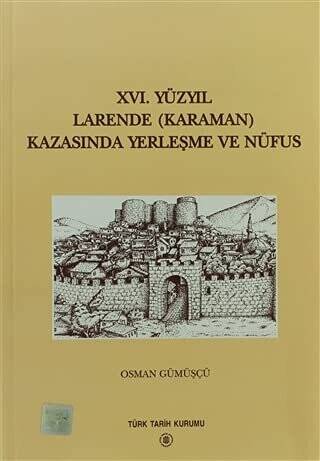 16. Yüzyıl Larende Karaman Kazasında Yerleşme ve Nüfus - 1