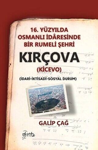 16. Yüzyılda Osmanlı İdaresinde Bir Rumeli Şehri Kırçova Kicevo - 1