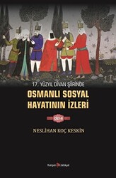 17. Yüzyıl Divan Şiirinde Osmanlı Sosyal Hayatının İzleri - 2 - 1