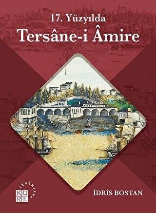 17. Yüzyılda Tersane-i Amire - 1