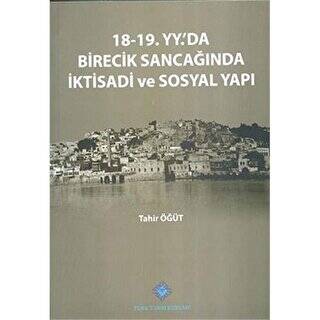 18-19. Yüzyılda`da Birecik Sancağında İktisadi ve Sosyal Yapı - 1