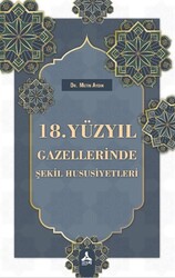 18. Yüzyıl Gazellerinde Şekil Hususiyetleri - 1