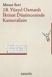 18. Yüzyıl Osmanlı İktisat Düşüncesinde Kameralizm - Heretik Yayıncılık