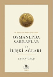 18. Yüzyılın İkinci Yarısında Osmanlıda Sarraflar ve İlişki Ağları - 1