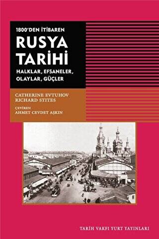 1800`den İtibaren Rusya Tarihi Halklar, Efsaneler, Olaylar, Güçler - 1