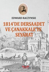 1814`te Dersaadet ve Çanakkale`ye Seyahat - Köprü Kitapları