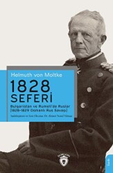 1828 Seferi Bulgaristan ve Rumeli’de Ruslar 1828-1829 Osmanlı Rus Savaşı - Dorlion Yayınları