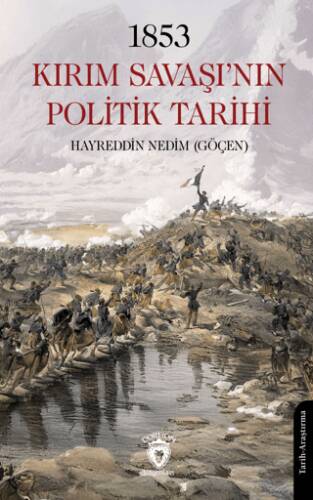 1853 Kırım Savaşı’nın Politik Tarihi - 1