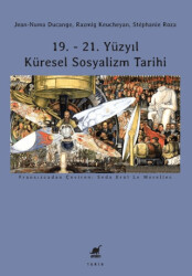 19. - 21. Yüzyıl Küresel Sosyalizm Tarihi - Ayrıntı Yayınları
