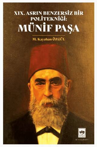 19. Asrın Benzersiz Bir Politekniği: Münif Paşa - 1