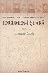 19. Asrın Özel Bir Edebiyat Mahfeli Olarak Encümen-i Şuara - 1