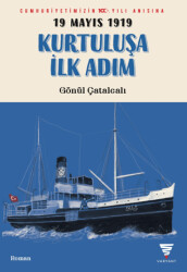 19 Mayıs 1919 Kurtuluşa İlk Adım - Varyant Yayıncılık