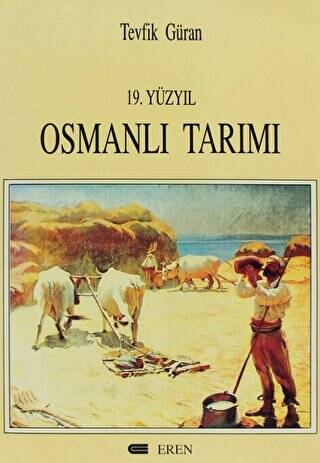 19. Yüzyıl Osmanlı Tarımı - 1