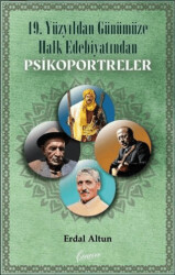 19. Yüzyıldan Günümüze Kadar Halk Edebiyatından Psikoportreler - 1