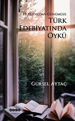 19. Yüzyıldan Günümüze Türk Edebiyatında Öykü - Hece Yayınları