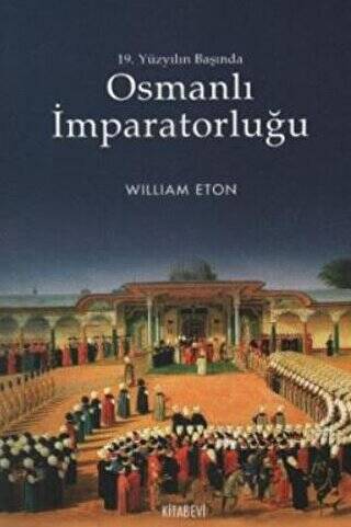19. Yüzyılın Başında Osmanlı İmparatorluğu - 1
