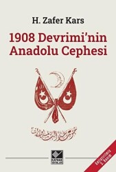 1908 Devrimi`nin Anadolu Cephesi - 1