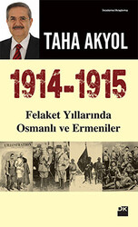 1914 -1915 Felaket Yıllarında Osmanlı ve Ermeniler - 1