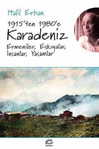 1915’ten 1980’e Karadeniz Ermeniler, Eşkıyalar, İnsanlar, Yaşamlar - 1