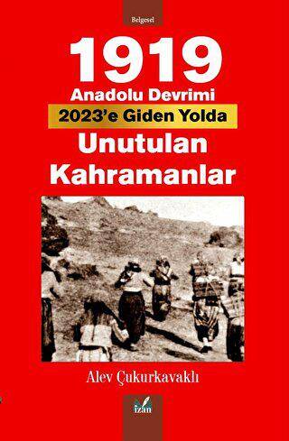 1919 Anadolu Devrimi- Unutulan Kahramanlar - 1