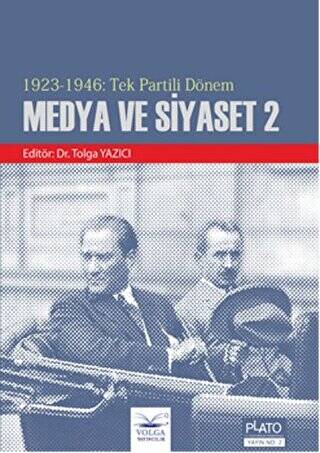 1923 - 1946 : Tek Partili Dönem Medya ve Siyaset 2 - 1