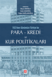 1923`den Günümüze Türkiye`de Para - Kredi ve Kur Politikaları - Ekin Basım Yayın