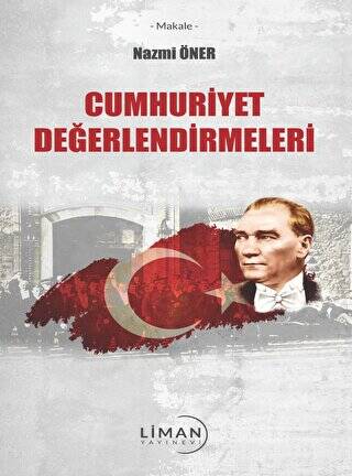 1923`ten 2008`e Cumhuriyet Değerlendirmeleri - 1