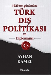 1923`ten Günümüze Türk Dış Politikası ve Diplomasisi - 1