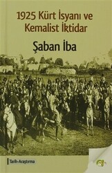 1925 Kürt İsyanı ve Kemalist İktidar - 1