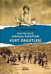 1925`ten Önce Ayrılma Taraftarı Kürt Örgütleri - 1