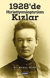 1928’de Hıristiyanlaştırılan Kızlar - Çamlıca Basım Yayın