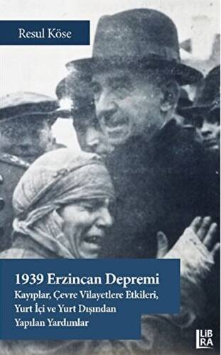 1939 Erzincan Depremi - Kayıplar, Çevre Vilayetlere Etkileri, Yurt İçi ve Yurt Dışından Yapılan Yardımlar - 1