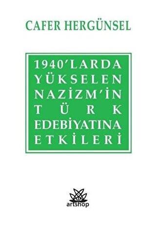 1940’larda Yükselen Nazizm’in Türk Edebiyatına Etkileri - 1