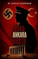 1943: Ankara Düştü - Mahlas Yayınları