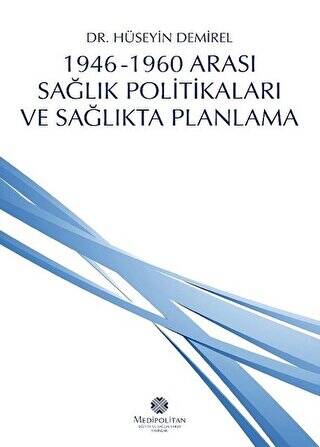 1946 - 1960 Arası Sağlık Politikaları ve Sağlıkta Planlama - 1