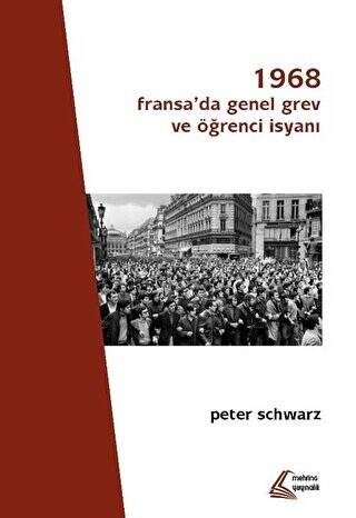 1968: Fransa`da Genel Grev ve Öğrenci İsyanı - 1