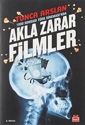 1980 Sonrası Türk Sineması’nda Akla Zarar Filmler - 1