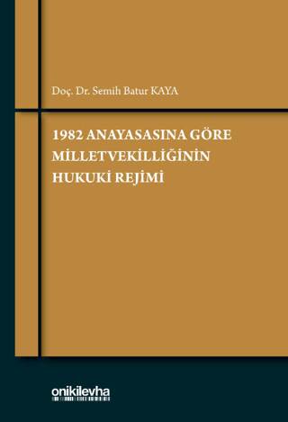 1982 Anayasasına Göre Milletvekilliğinin Hukuki Rejimi - 1