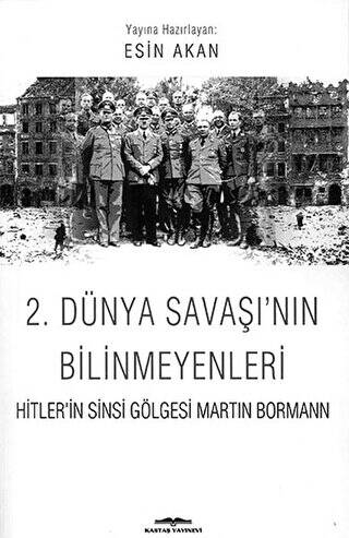 2. Dünya Savaşı’nın Bilinmeyenleri - 1