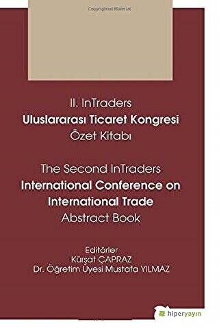 2. InTraders Uluslararası Ticaret Kongresi Özet Kitabı - The Second InTraders International Trade Abstract Book - 1