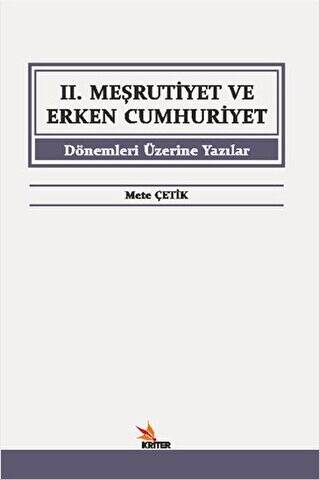 2. Meşrutiyet ve Erken Cumhuriyet Dönemleri Üzerine Yazılar - 1