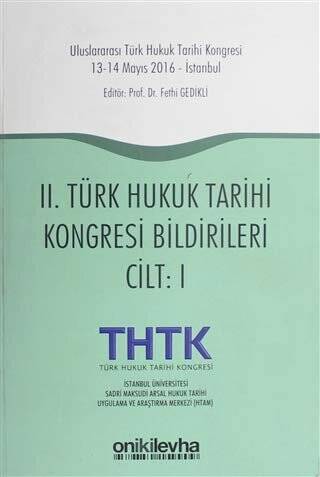 2. Türk Hukuk Tarihi Kongresi Bildirileri Cilt 1 - 1
