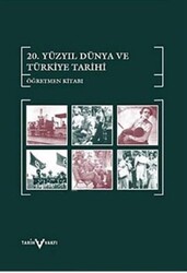 20. Yüzyıl Dünya ve Türkiye Tarihi Öğretmen Kitabı - 1