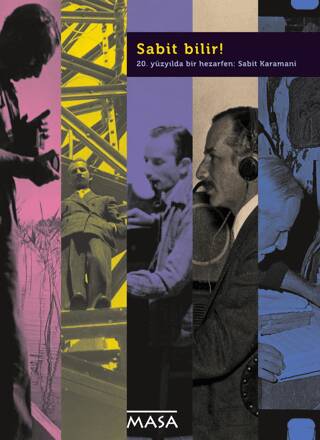 20. Yüzyılda Bir Hazarfen: Sabit Karamani - 1
