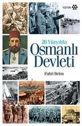 20. Yüzyılda Osmanlı Devleti - Yeditepe Yayınevi